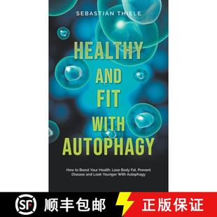 Prevent Healthy Fat Loo... Autophagy Boost Health Body How 9798224297351 Fit and Lose With Disease Your 预订