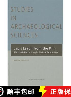 【3-4周达】Lapis Lazuli from the Kiln : Glass and Glassmaking in the Late Bronze Age [9789058676917]