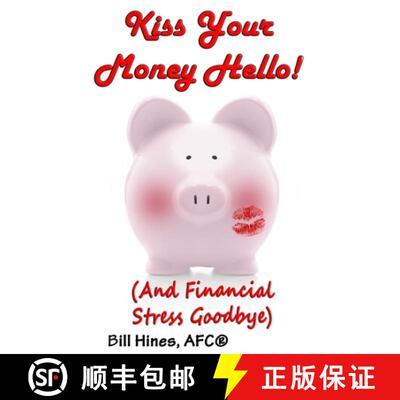 【3-4周达】Kiss Your Money Hello!: (And Financial Stress Goodbye) [9798987079645]