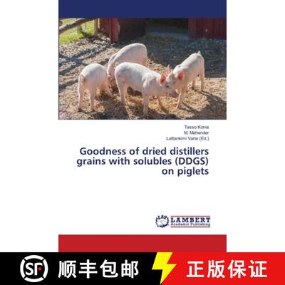 预订 Goodness of dried distillers grains with solubles (DDGS) on piglets [9786139866038]