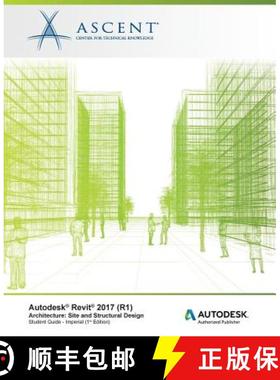 预订 Autodesk Revit 2017 (R1) Architecture: Site and Structural Design - Imperial: Autodesk Authorize... [9781943184750]