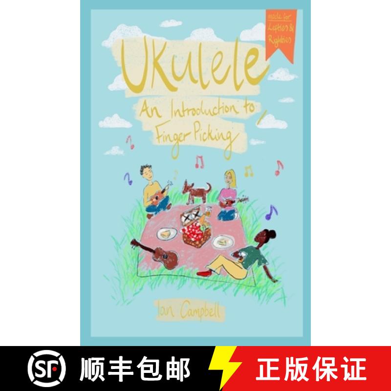 【3-4周达】UKULELE - An Introduction to Fingerpicking: For Left and Right Handed Players [9781716495427]