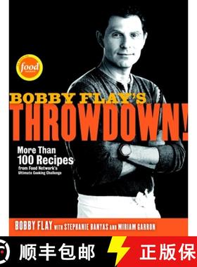 【3-4周达】Bobby Flay's Throwdown!: More Than 100 Recipes from Food Network's Ultimate Cooking Challe... [9780307719164]