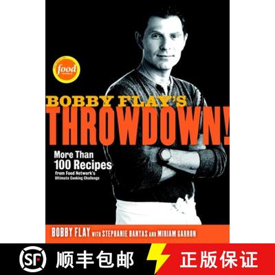 【3-4周达】Bobby Flay's Throwdown!: More Than 100 Recipes from Food Network's Ultimate Cooking Challe... [9780307719164]