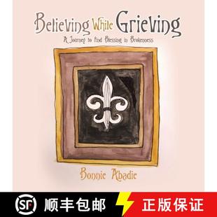 Find Believing Journey 预订 Blessing 9781982235789 Grieving Brokenness While