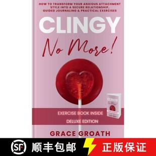 MORE G... Relationship How Style Anxious Your 4周达 CLINGY 9781068348228 Transform Attachment Into Secure