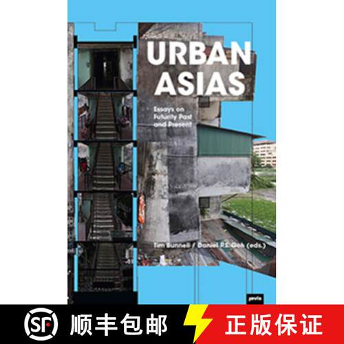 【3-4周达】精装 Urban Asias: Essays on Futurity Past and Present: Essays on Futurity Past and Present [9783868594560]