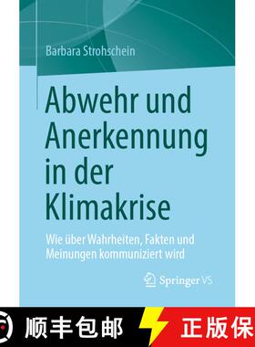 【3-4周达】Abwehr und Anerkennung in der Klimakrise : Wie über Wahrheiten, Fakten und Meinungen komm... [9783658381608]