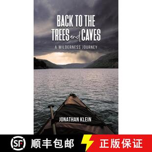【3-4周达】Back to the Trees and Caves: A Wilderness Journey [9798889109457]