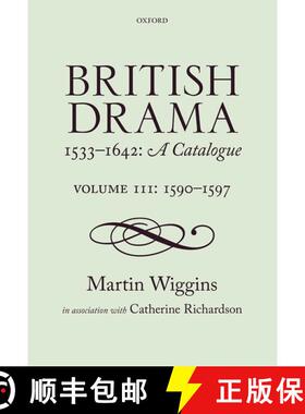 【3-4周达】British Drama 1533-1642: A Catalogue: Volume III: 1590-1597 - British Drama 1533-1642: A C... [9780199265732]