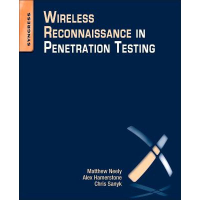 【4周达】Wireless Reconnaissance in Penetration Testing [9781597497312] 书籍/杂志/报纸 科普读物/自然科学/技术类原版书 原图主图