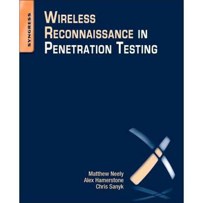 【4周达】Wireless Reconnaissance in Penetration Testing [9781597497312]