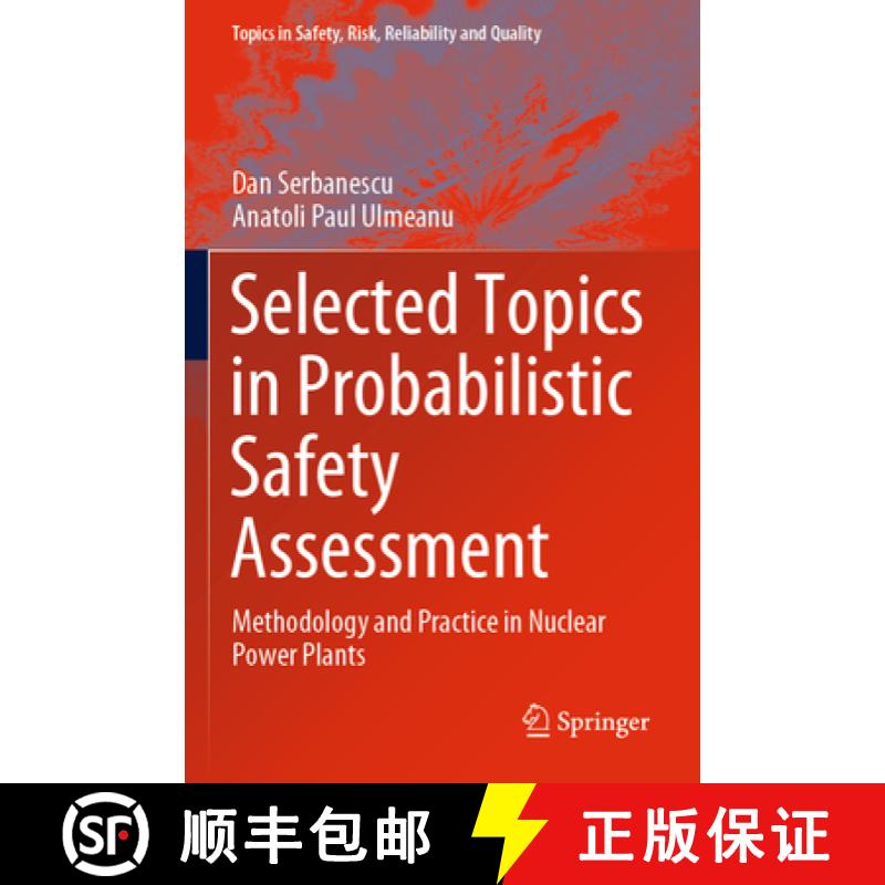 【3-4周达】Selected Topics in Probabilistic Safety Assessment: Methodology and Practice in Nuclear Po... [9783030405502]