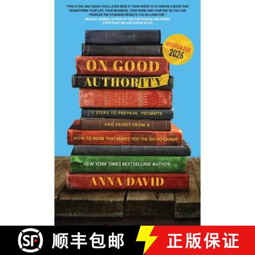 【3-4周达】On Good Authority: 7 Steps to Prepare, Promote and Profit from a How-To Book That Makes Yo... [9781956955545]