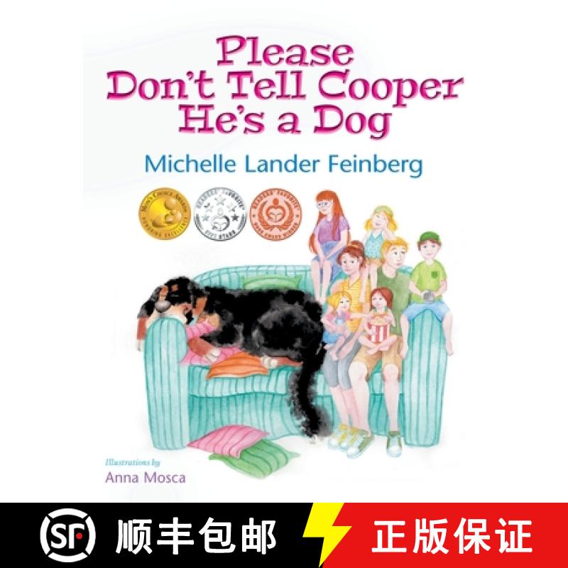 【3-4周达】Please Don't Tell Cooper He's a Dog, Book 1 of the Cooper the Dog series (Mom's Choice Awa... [9781734331721]
