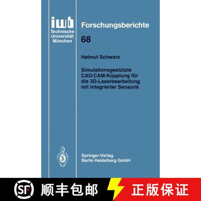 【3-4周达】Simulationsgestützte CAD/CAM-Kopplung für die 3D-Laserbearbeitung mit integrierter Sensorik [9783540575771]