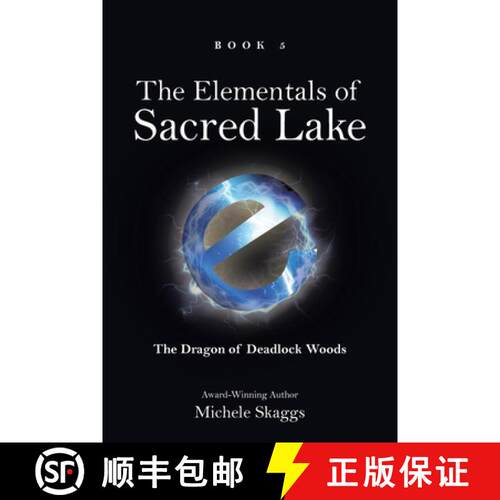 【3-4周达】The Elementals of Sacred Lake: Book 5: The Dragon of Deadlock Woods [9798896176701]