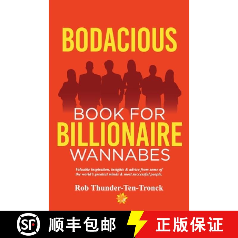 【3-4周达】Bodacious Book for Billionaire Wannabes: Valuable inspiration, insights & advice from some... [9780943213002]