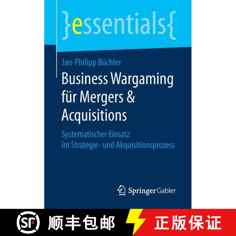 【3-4周达】Business Wargaming für Mergers & Acquisitions : Systematischer Einsatz im Strategie- und ... [9783658178154]