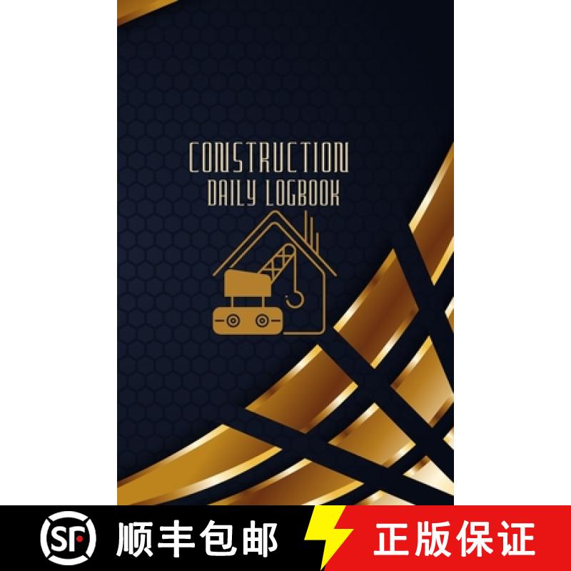 预订 Construction Daily Logbook: Construction Site Daily Log to Record Workforce, Tasks, Schedules, C... [9781803831466]