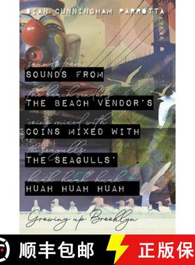 【3-4周达】Sounds from the Beach Vendor's Coins Mixed with the Seagulls' Huah Huah Huah: Growing Up B... [9781725256439]