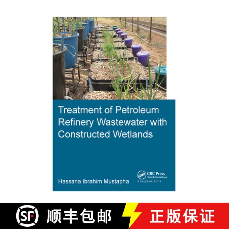 【3-4周达】Treatment of Petroleum Refinery Wastewater with Constructed Wetlands [9781138324398]