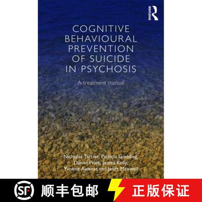 【3-4周达】Cognitive Behavioural Prevention of Suicide in Psychosis : A treatment manual [9780415658706]