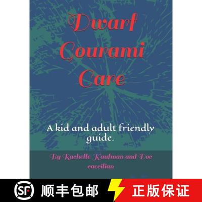 【2-3周达】Dwarf Gourami Care: A kid and adult friendly guide. [9798990483743]