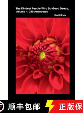 【3-4周达】The Kindest People Who Do Good Deeds, Volume 4: 250 Anecdotes [9798224328758]