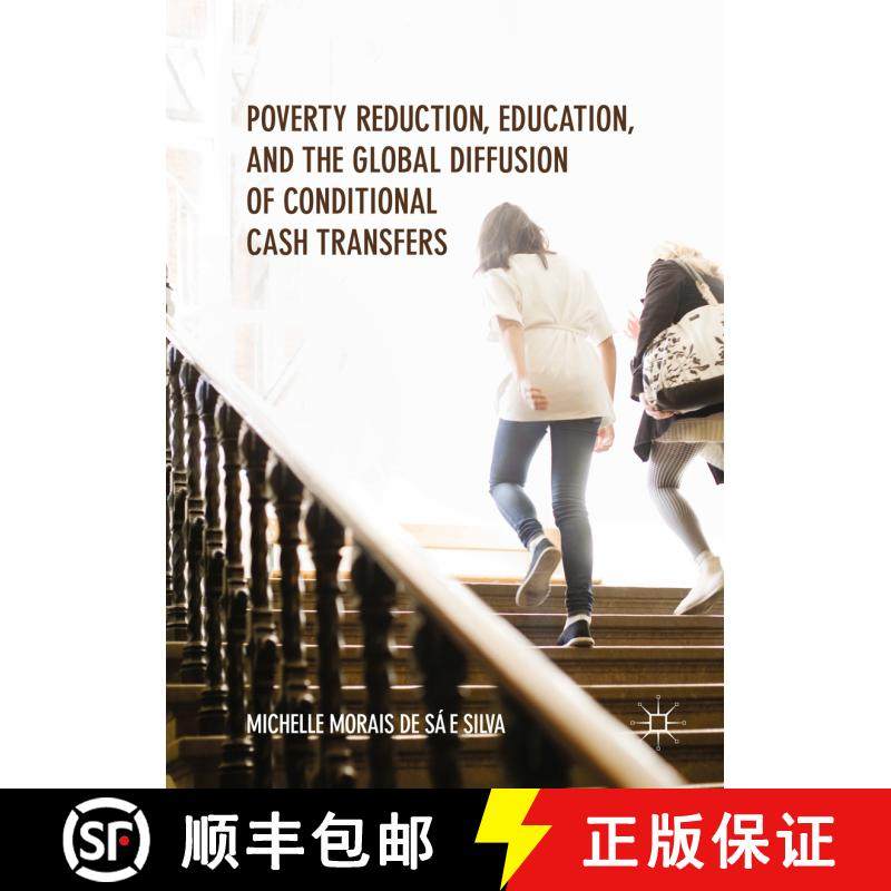 【3-4周达】Poverty Reduction, Education, and the Global Diffusion of Conditional Cash Transfers (1st ... [9783319530932]