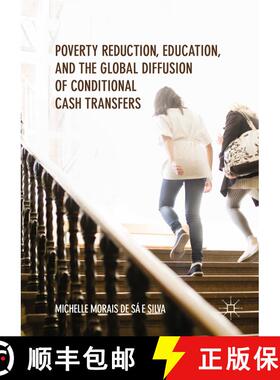 【3-4周达】Poverty Reduction, Education, and the Global Diffusion of Conditional Cash Transfers (1st ... [9783319530932]