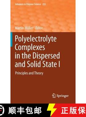 【3-4周达】Polyelectrolyte Complexes in the Dispersed and Solid State I : Principles and Theory [9783642407338]