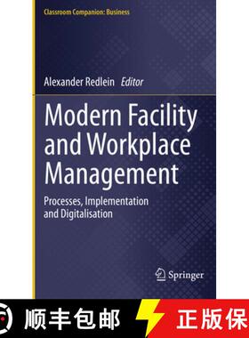 【3-4周达】Modern Facility and Workplace Management: Processes, Implementation and Digitalisation [9783030353162]