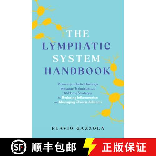 【3-4周达】The Lymphatic System Handbook: Proven Lymphatic Drainage Massage Techniques and At-Home St... [9781646047857]