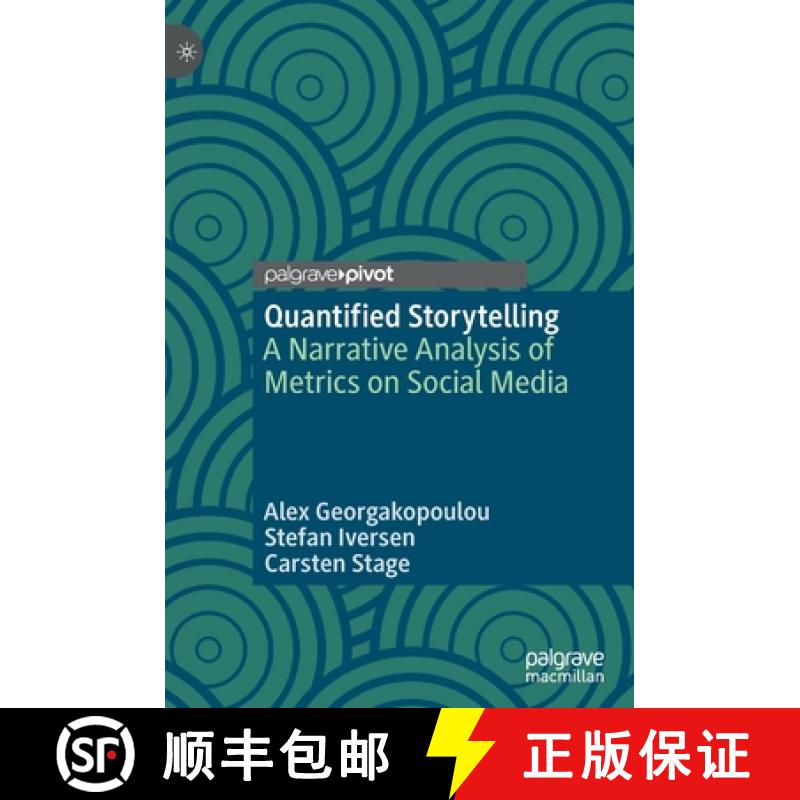 【3-4周达】Quantified Storytelling : A Narrative Analysis of Metrics on Social Media [9783030480738]