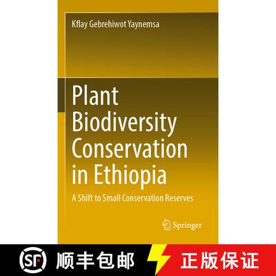 【3-4周达】Plant Biodiversity Conservation in Ethiopia : A Shift to Small Conservation Reserves [9783031202278]