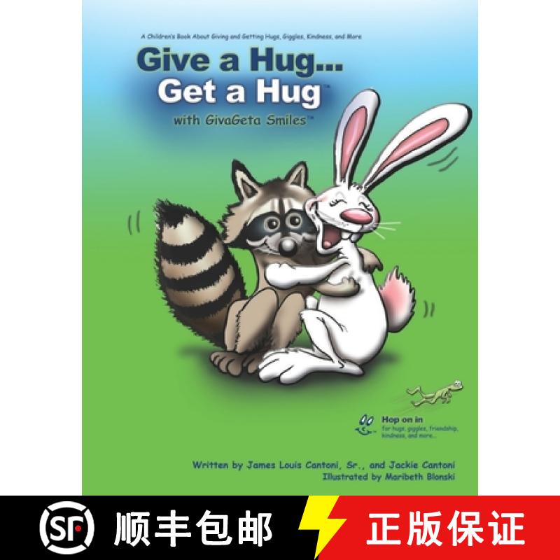 【3-4周达】Give a Hug ... Get a Hug with GivaGeta Smiles(tm): A Children's Book about Giving and Gett... [9780990312871]