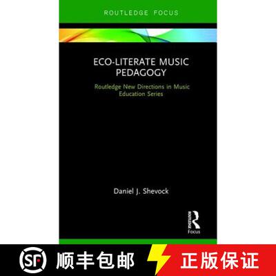 【3-4周达】精装 Eco-Literate Music Pedagogy: A Philosophy/Autoethnography of Music Education on Soil [9780415792578]