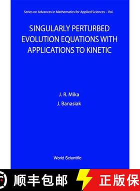 【3-4周达】Singularly Perturbed Evolution Equations with Applications to Kinetic Theory [9789810221256]