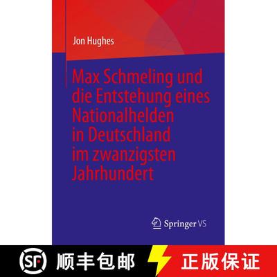 【3-4周达】Max Schmeling und die Entstehung eines Nationalhelden in Deutschland im zwanzigsten Jahrhu... [9783031256424]