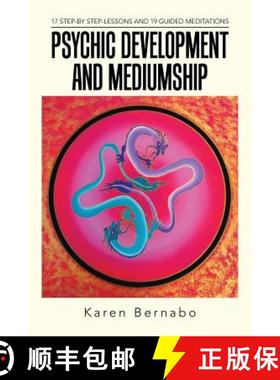 【3-4周达】Psychic Development and Mediumship: 17 Step-by Step-Lessons and 19 Guided Meditations [9781504300032]