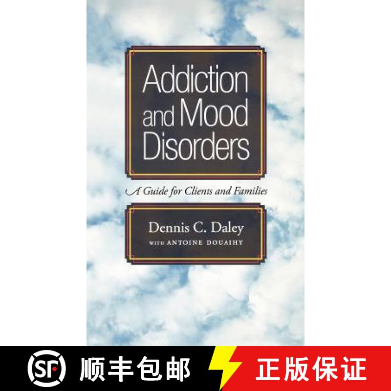 【3-4周达】Addiction and Mood Disorders: A Guide for Clients and Families [9780195311297]