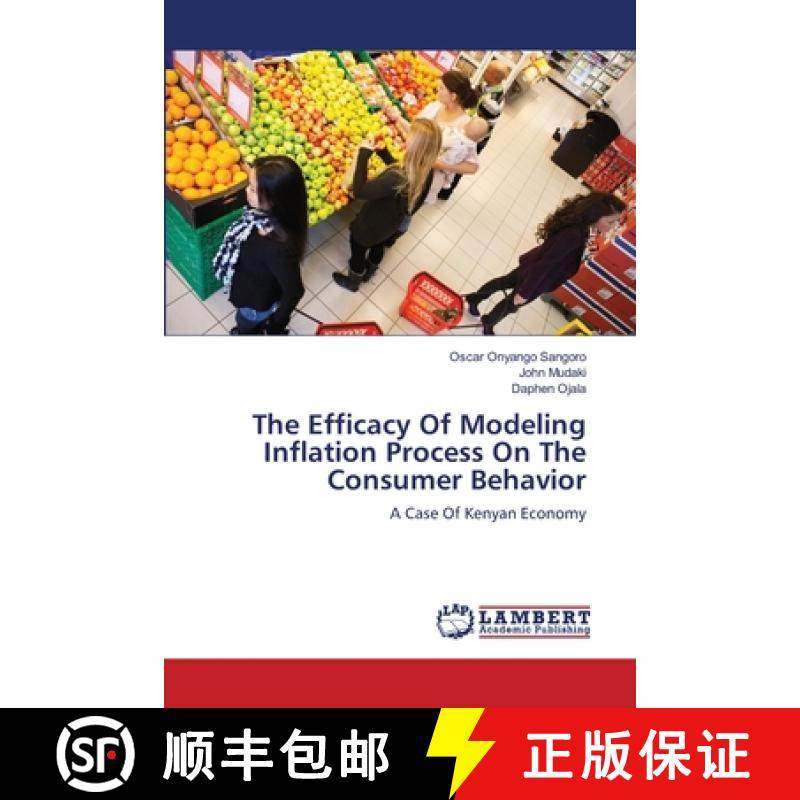 预订 The Efficacy Of Modeling Inflation Process On The Consumer Behavior [9783659217784]