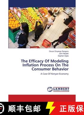 预订 The Efficacy Of Modeling Inflation Process On The Consumer Behavior [9783659217784]
