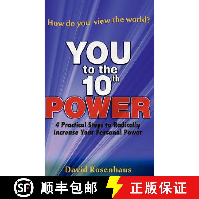预订 YOU to the 10th POWER: 4 Practical Steps to radically increase your Personal Power [9780984864225]