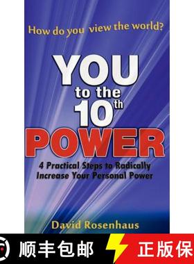 预订 YOU to the 10th POWER: 4 Practical Steps to radically increase your Personal Power [9780984864225]