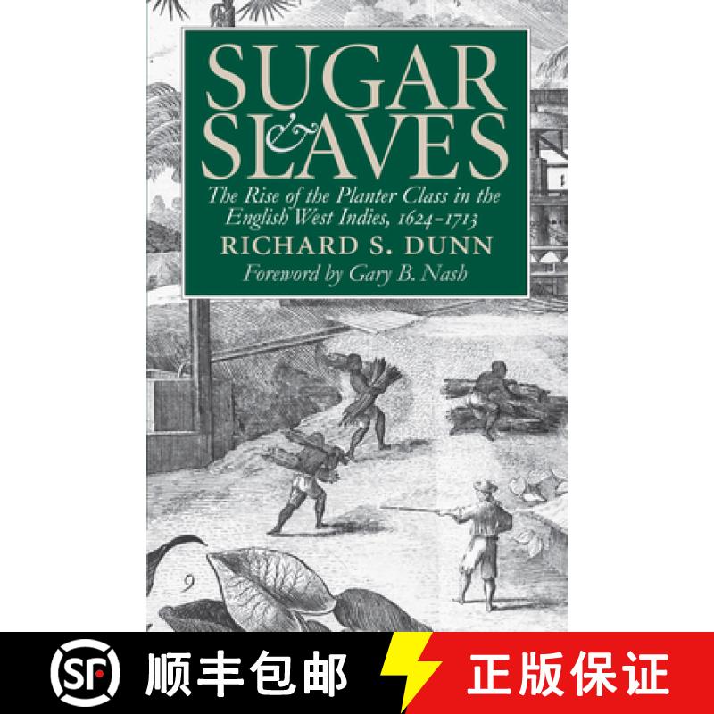 预订 Sugar and Slaves: The Rise of the Planter Class in the English West Indies, 1624-1713 [9780807848777]