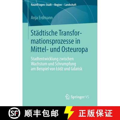 【3-4周达】Stadtische Transformationsprozesse in Mittel- Und Osteuropa: Stadtentwicklung Zwischen Wac... [9783658044275]