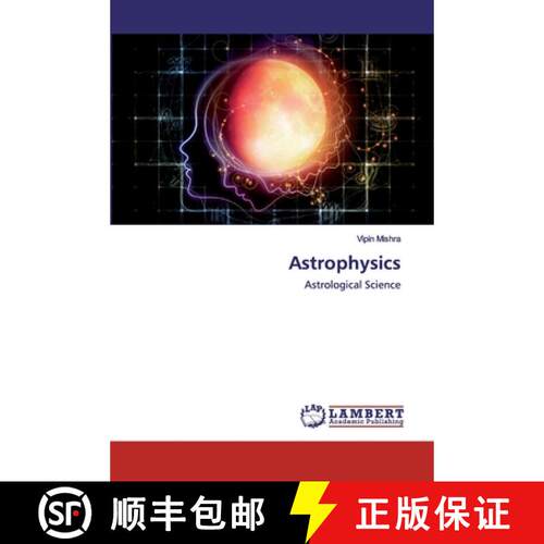 【3-4周达】Astrophysics: Astrological Science (Aufl.) [9786202520348]