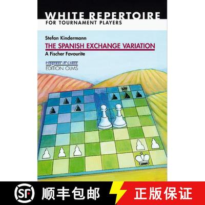 【3-4周达】The Spanish Exchange Variation: A Fischer Favourite: White Repertoire [9783283004798]